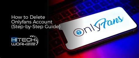 how to delete your onlyfans account|Step